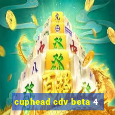 cuphead cdv beta 4